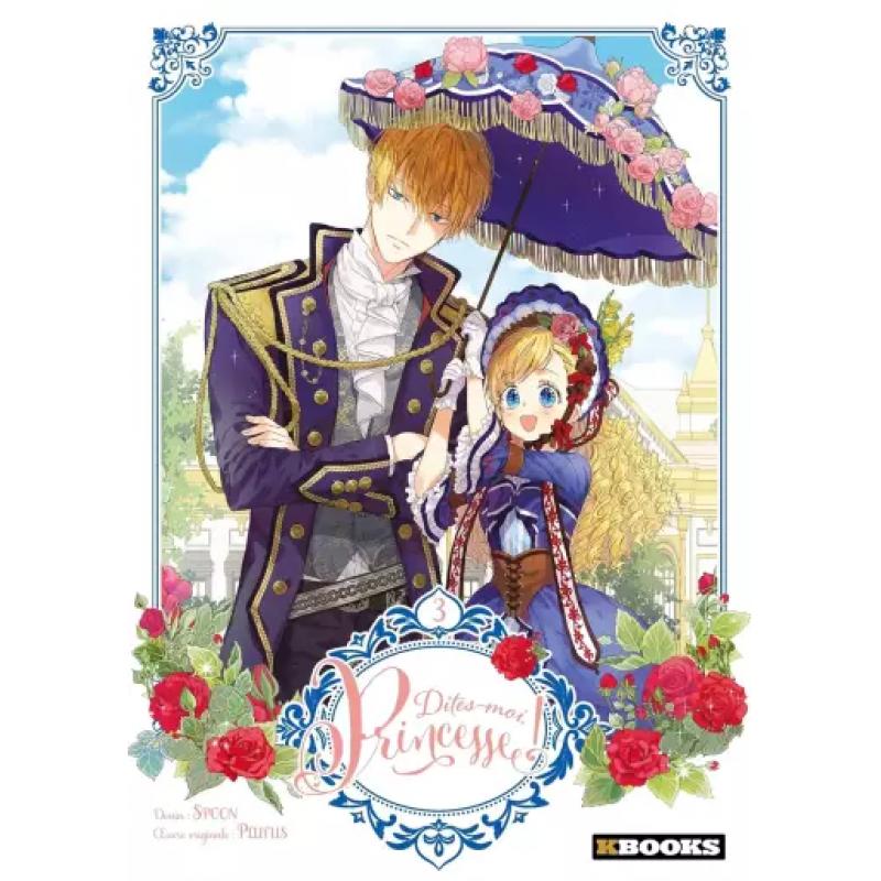 DITES-MOI PRINCESSE ! - Tome 03