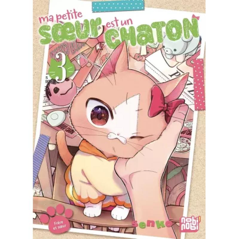 MA PETITE SOEUR EST UN CHATON - Tome 03