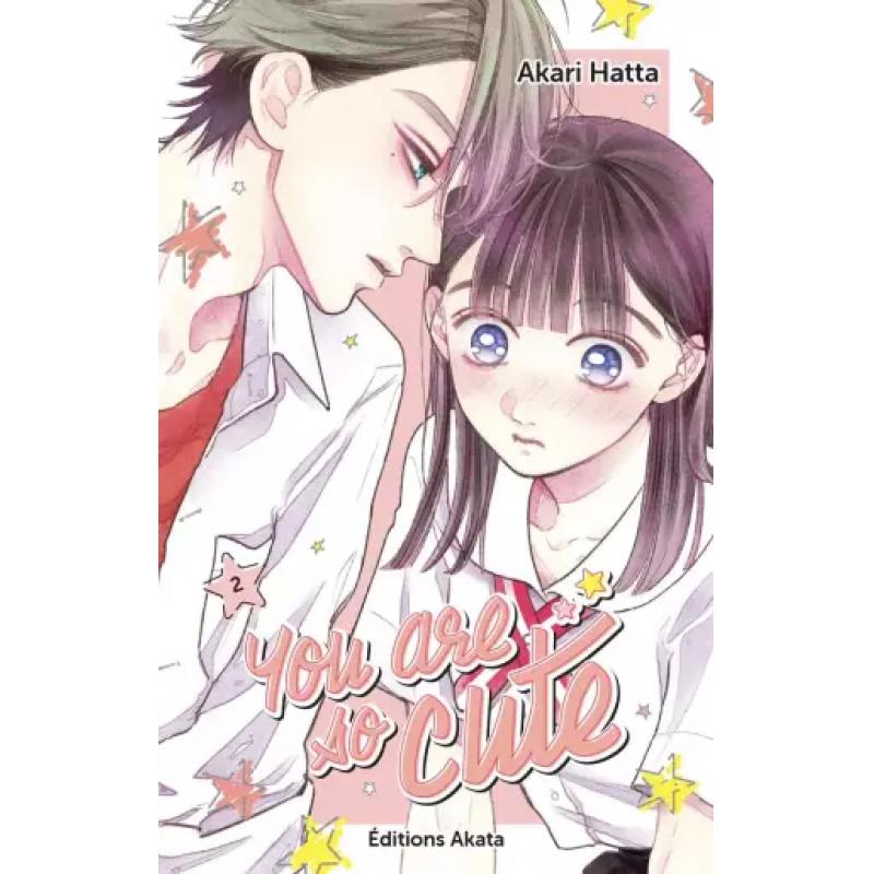 YOU ARE SO CUTE - Tome 02 