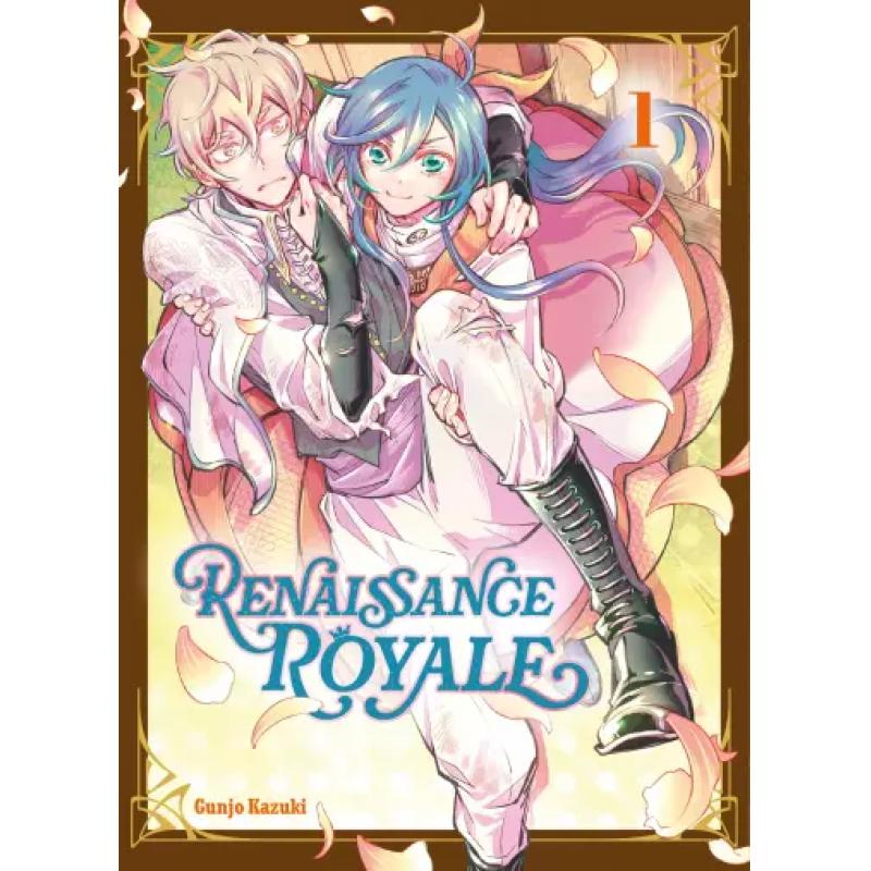 RENAISSANCE ROYALE - Tome 01