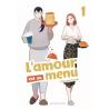 L'AMOUR EST AU MENU - Tome 01