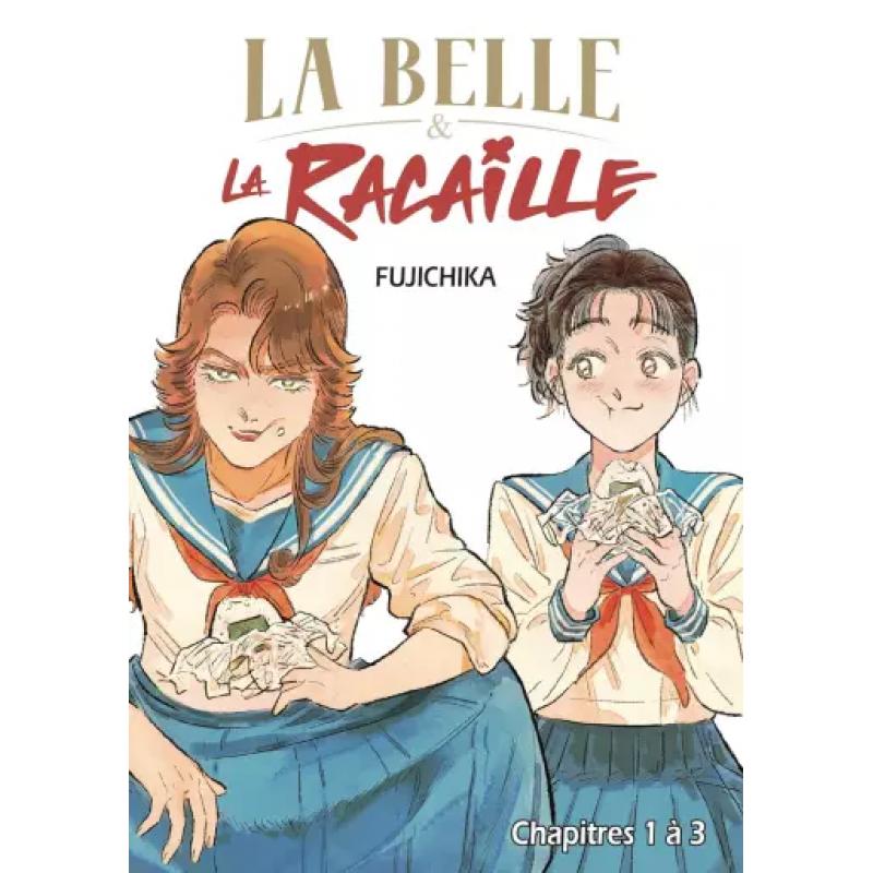 LA BELLE & LA RACAILLE - Tome 01