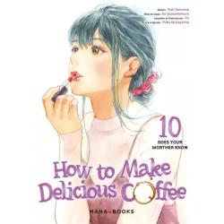 HOW TO MAKE DELICIOUS COFFEE - Tome 10