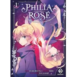PHILIA ROSE : LA PROPHETIE DE LA COURONNE D'EPINES - Tome 01