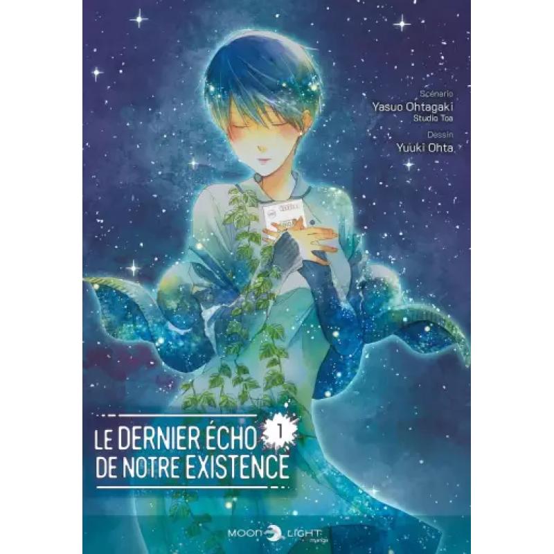 LE DERNIER ECHO DE NOTRE EXISTENCE - Tome 01
