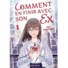 COMMENT EN FINIR AVEC SON EX - Tome 01