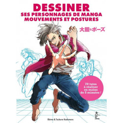 DESSINER SES PERSONNAGES DE MANGA - MOUVEMENTS ET POSTURES