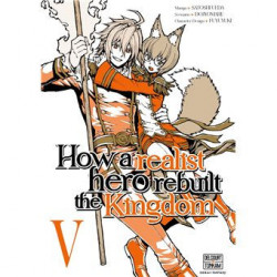 HOW A REALIST HERO REBUILT THE KINGDOM - Tome 05