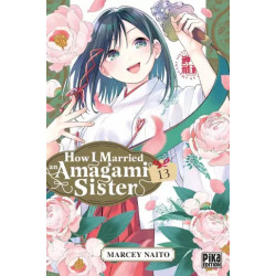HOW I MARRIED AN AMAGAMI SISTER - Tome 13