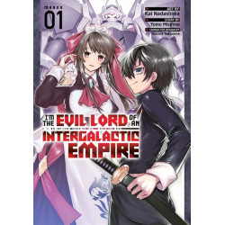 I'M THE EVIL LORD OF AN INTERGALACTIC EMPIRE - Tome 01