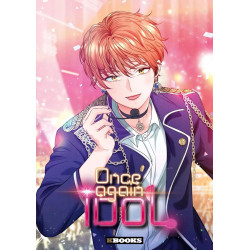 IDOL UN JOUR IDOL TOUJOURS - Tome 01