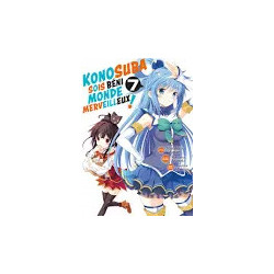 KONOSUBA SOIS BÉNI MONDE MERVEILLEUX - Light novel - Tome 07