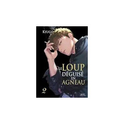 LE LOUP DÉGUISÉ EN AGNEAU - Tome 02