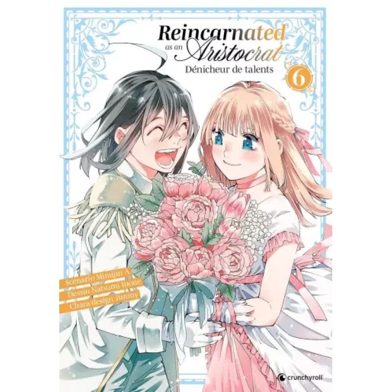 REINCARNATED AS AN ARISTOCRAT - Tome 06