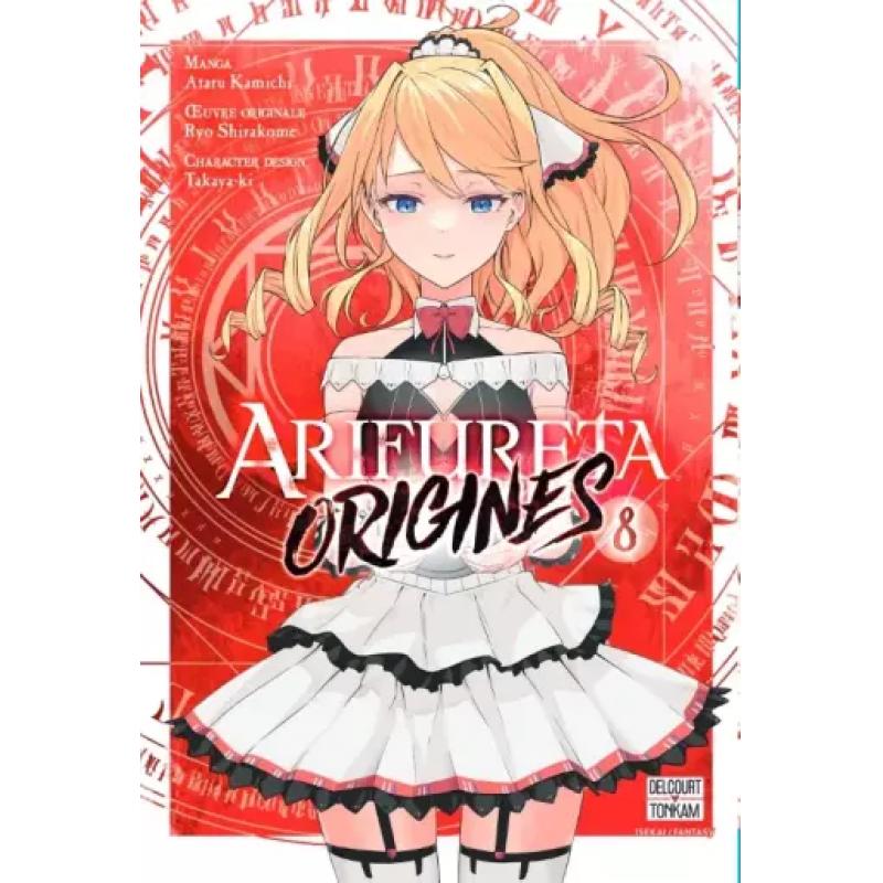 ARIFURETA - ORIGINES - Tome 08