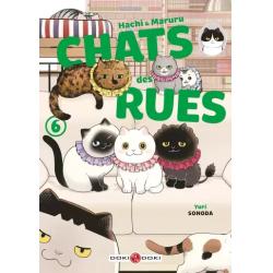HACHI ET MARURU - CHATS DES RUES - Tome 06