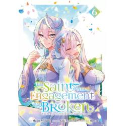 THE SAINT WHOSE ENGAGEMENT WAS BROKEN - Tome 06 - Edition limitée