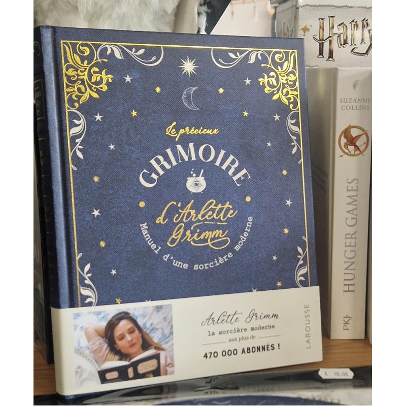LE PRECIEUX GRIMOIRE D'ARLETTE GRIMM - MANUEL D'UNE SORCIERE MODERNE