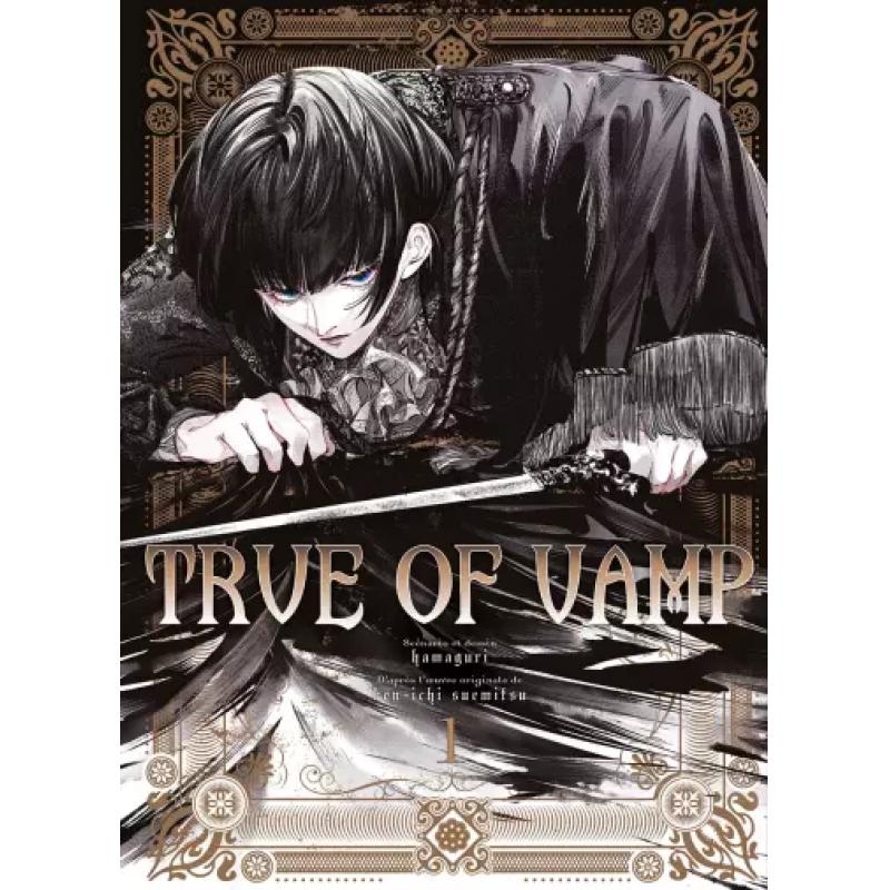 TRUE OF VAMP - Tome 01
