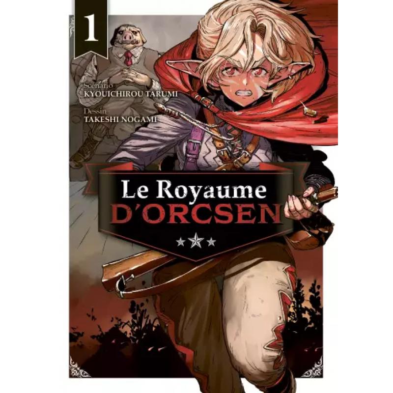 LE ROYAUME D'ORCSEN - Tome 01