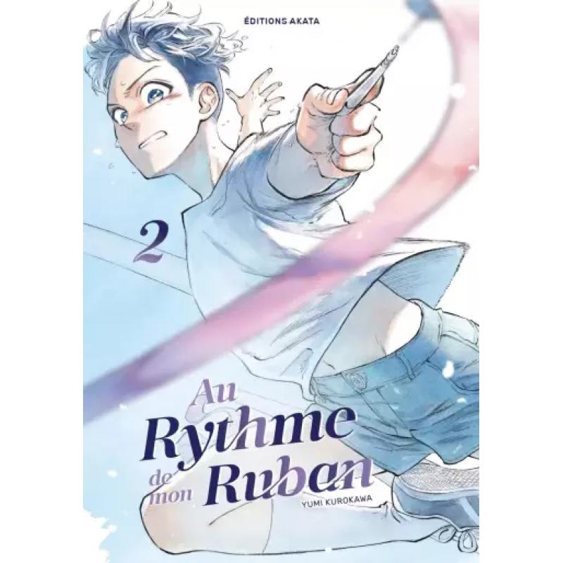 AU RYTHME DE MON RUBAN - Tome 02