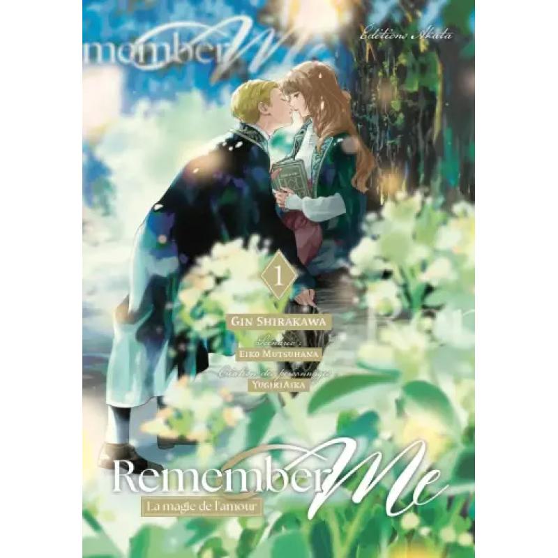REMEMBER ME - LA MAGIE DE L'AMOUR - Tome 01