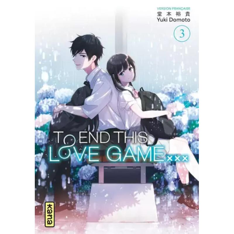 TO END THIS LOVE GAME - Tome 03