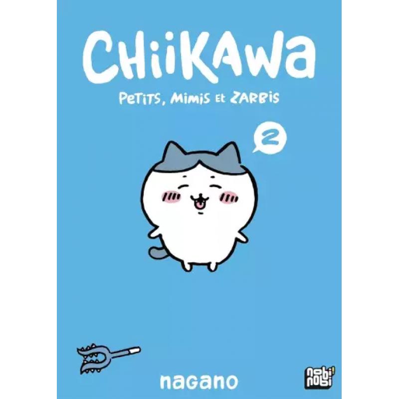 CHIIKAWA - PETITS, MIMIS ET ZARBIS - Tome 02