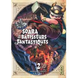 SOARA ET LES BATISSEURS FANTASTIQUES - Tome 02