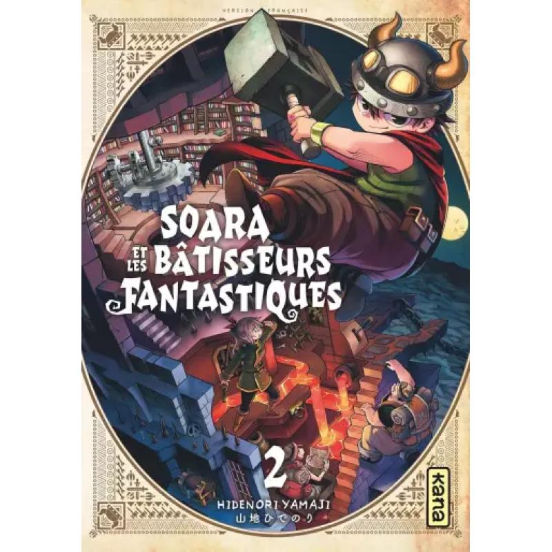 SOARA ET LES BATISSEURS FANTASTIQUES - Tome 02