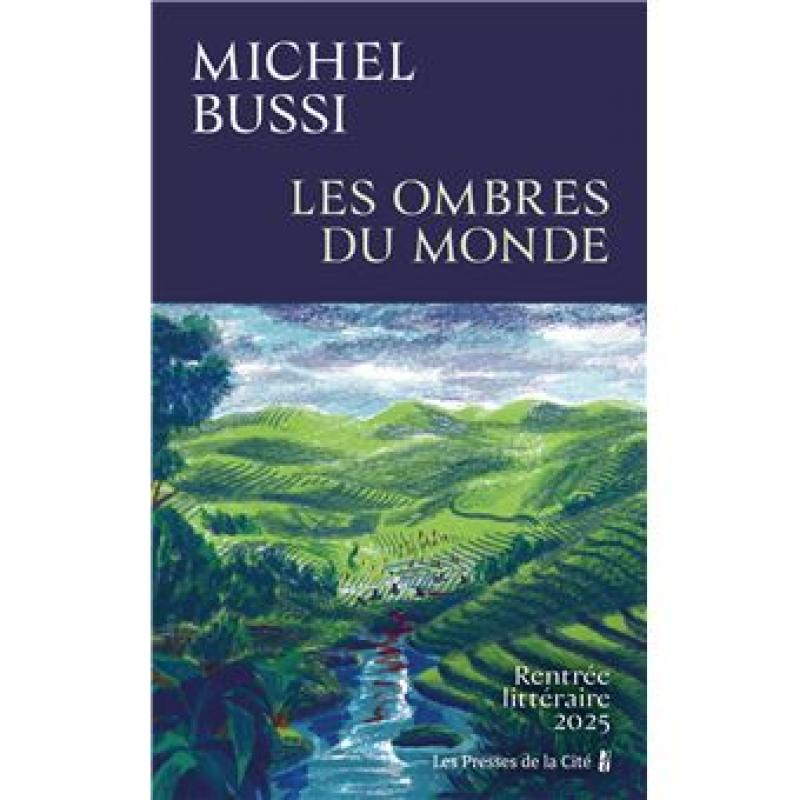 LES OMBRES DU MONDE - MICHEL BUSSI - Rentrée littéraire 2025
