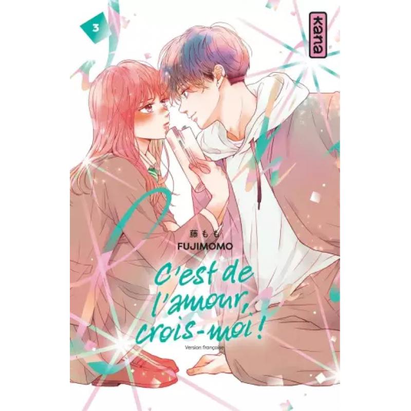 C'EST DE L'AMOUR, CROIS MOI ! - Tome 03