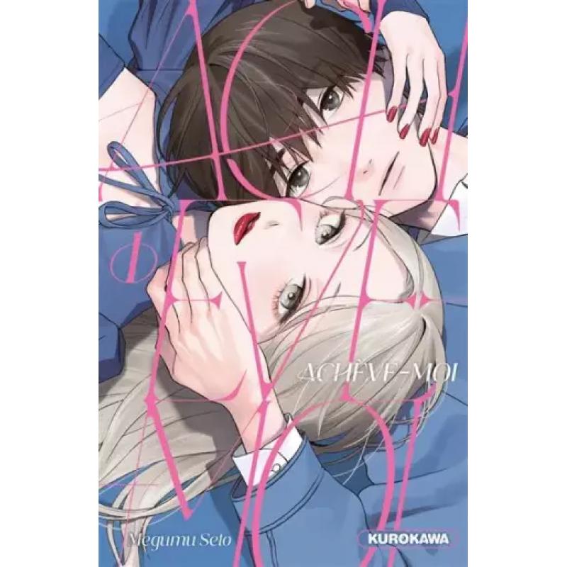 ACHEVE-MOI - Tome 01