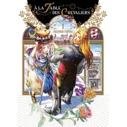 A LA TABLE DES CHEVALIERS - Tome 01