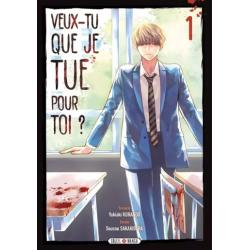 VEUX-TU QUE JE TUE POUR TOI ? - Tome 01