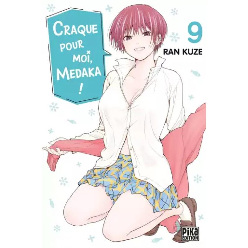 CRAQUE POUR MOI MEDAKA - Tome 09
