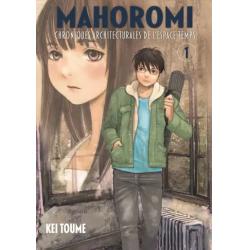 MAHOROMI - Chroniques architecturales de l'espace temps - Tome 01