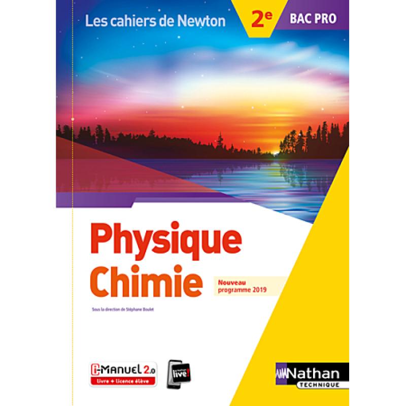 PHYSIQUE - CHIMIE 2E BAC PRO 2019 - LES CAHIERS DE NEWTON