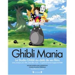GHIBLI MANIA - LE STUDIO GHIBLI AU-DELA DE SES FILMS