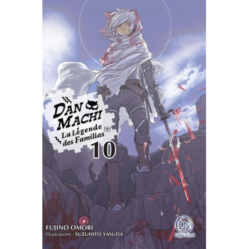 DANMACHI - Tome 10 LIGHT NOVEL 