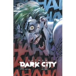 BATMAN - DARK CITY - Tome 04 BOMBE MENTALE