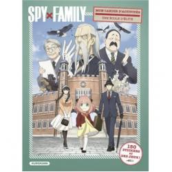 SPY X FAMILY - MON CAHIER D'ACTIVITES - UNE ECOLE D'ELITE