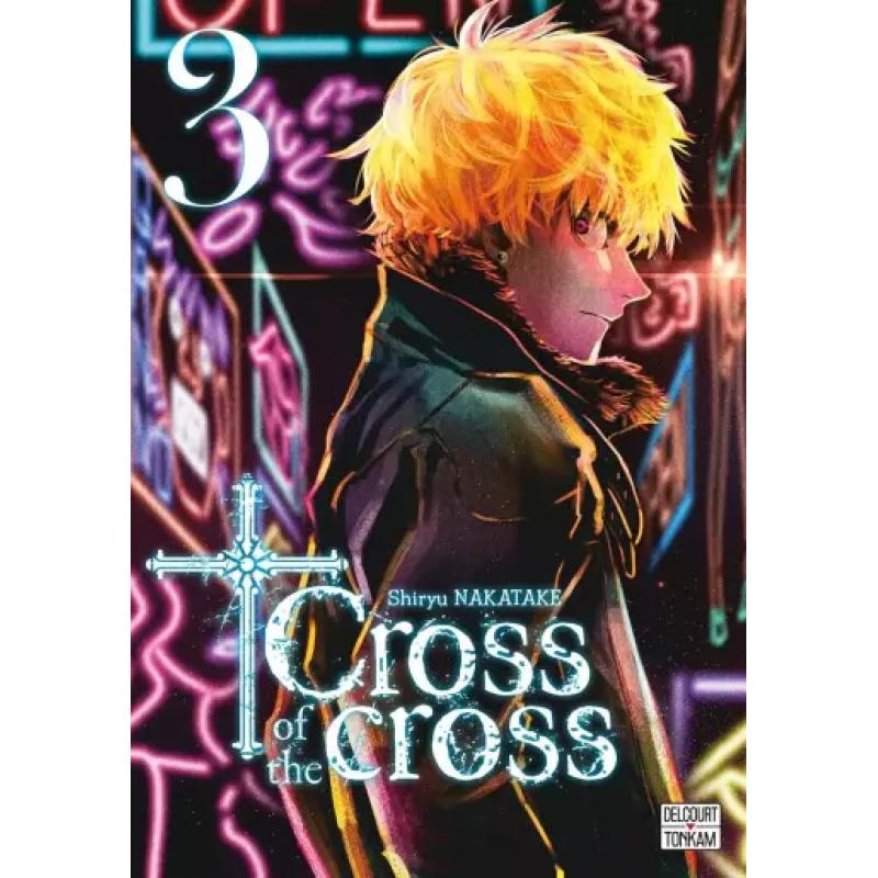 CROSS OF THE CROSS - Tome 03