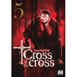 CROSS OF THE CROSS - Tome 05