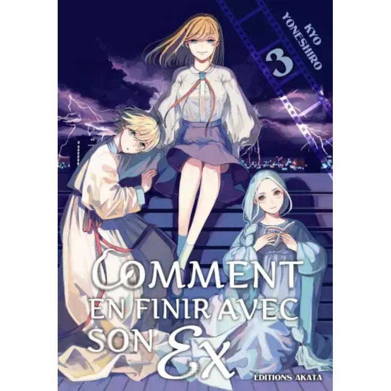 COMMENT EN FINIR AVEC SON EX - Tome 03