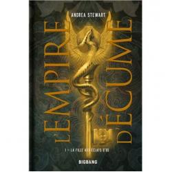L'EMPIRE D'ECUME 01 - LA FILLE AUX ECLATS D'OS