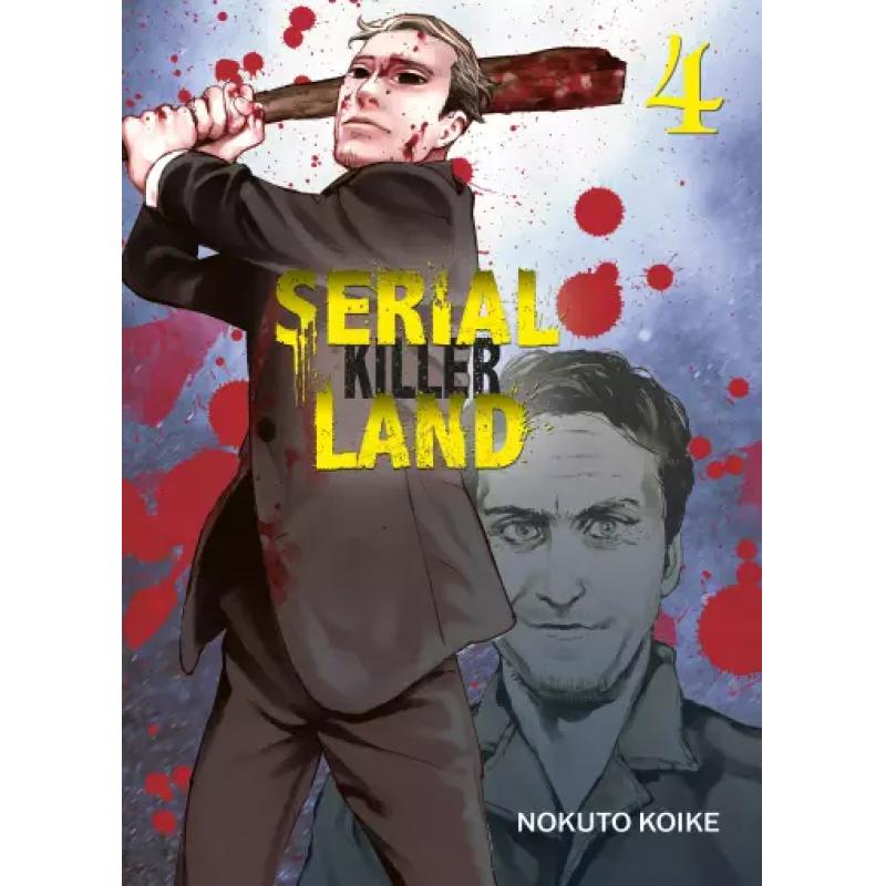 SERIAL KILLER LAND - Tome 04