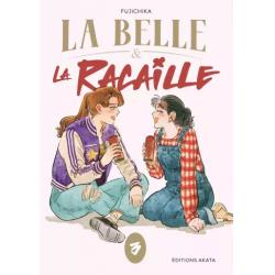 LA BELLE & LA RACAILLE - Tome 03