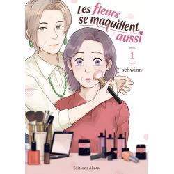 LES FLEURS SE MAQUILLENT AUSSI - Tome 01