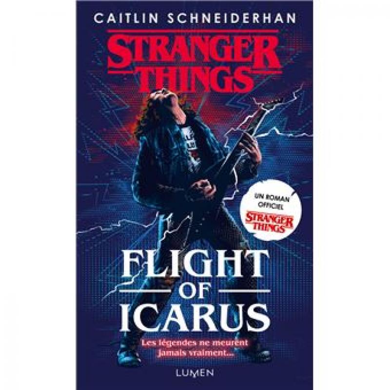 STRANGER THINGS - FLIGHT OF ICARUS - Les légendes ne meurent jamais vraiment...